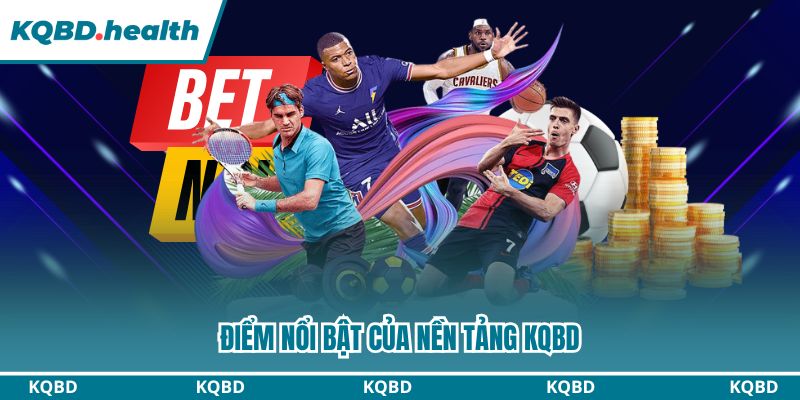 KQBD – Kết Quả Bóng Đá Hôm Nay | Tỷ Số Trực Tuyến Nhanh Nhất 12 Điểm nổi bật của nền tảng KQBD