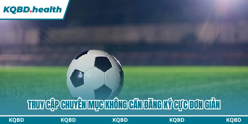 Bảng Xếp Hạng - Cập Nhật Tin Chính Xác, Liên Tục 24/7 14 Truy cập chuyên mục không cần đăng ký cực đơn giản