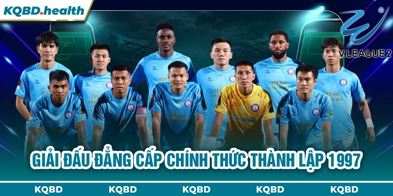 Hạng Nhất VN 10 Giải đấu đẳng cấp chính thức thành lập 1997