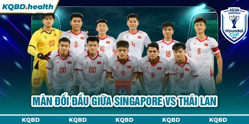 Vô Địch ĐNA 12 Màn đối đầu giữa Singapore vs Thái Lan