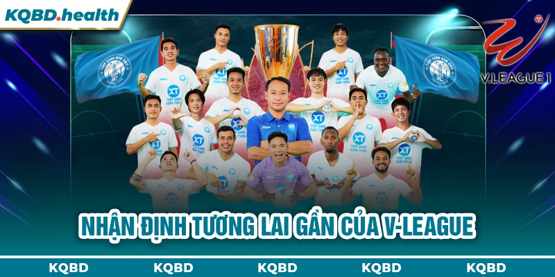 V-League 12 Nhận định tương lai gần của V-League