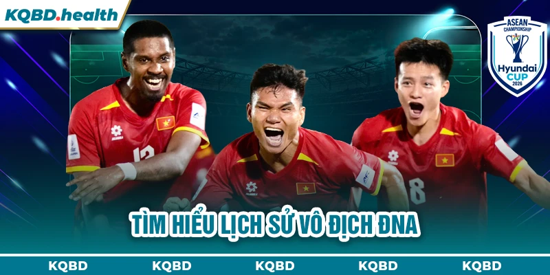 Vô Địch ĐNA 10 Tìm hiểu lịch sử Vô địch ĐNA